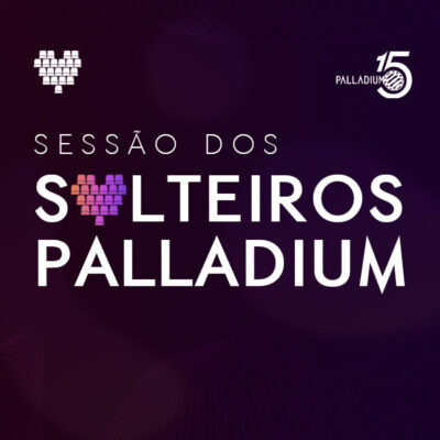 Sessão dos Solteiros Palladium 2023